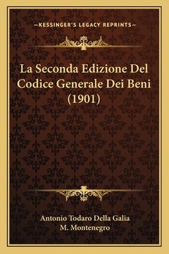 portada La Seconda Edizione Del Codice Generale Dei Beni (1901) (en Italiano)