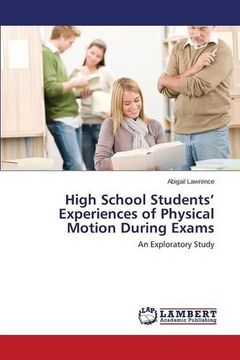 portada High School Students' Experiences of Physical Motion During Exams