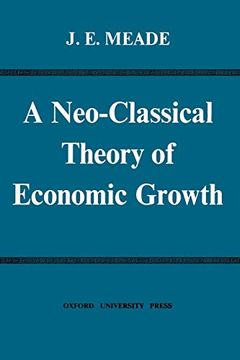 portada A Neo-Classical Theory of Economic Growth (en Inglés)