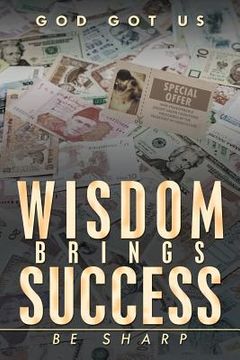 portada Wisdom Brings Success: Be Sharp