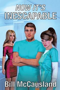 portada Now It's Inescapable: New Edition (en Inglés)