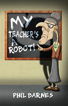 portada My Teacher's a Robot! (in English)
