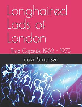 portada Longhaired Lads of London: Time Capsule 1963 - 1973 (en Inglés)