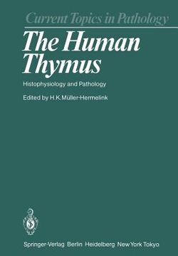 portada the human thymus: histophysiology and pathology (en Inglés)