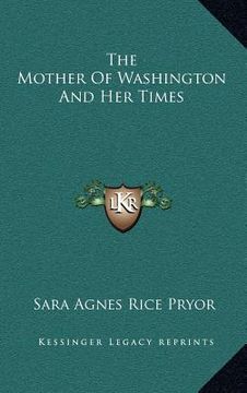 portada the mother of washington and her times (in English)