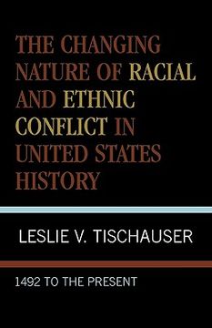 portada the changing nature of racial and ethnic conflict in united states history: 1492 to the present