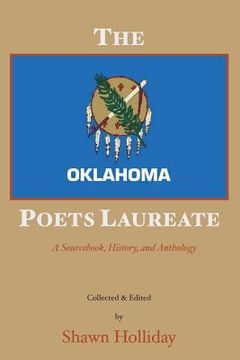 portada The Oklahoma Poets Laureate: A Sourcebook, History, and Anthology (en Inglés)