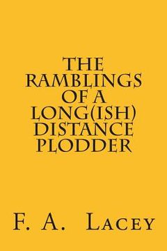 portada The Ramblings of a Long(ish) Distance Plodder (en Inglés)