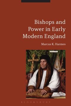portada Bishops and Power in Early Modern England (in English)