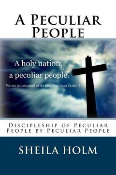portada A Peculiar People: Discipleship of Peculiar People by Peculiar People (en Inglés)