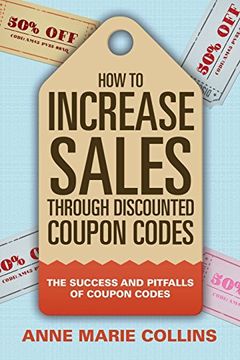 portada How to Increase Sales through Discounted Coupon Codes: The Success and Pitfalls of Coupon Codes