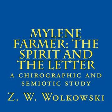 portada Mylene Farmer: the Spirit and the Letter: a chirographic and semiotic study (in English)