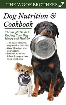 portada Dog Nutrition and Cookbook: The Simple Guide to Keeping Your dog Happy and Healthy 