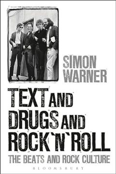 portada Text and Drugs and Rock 'n' Roll: The Beats and Rock Culture (en Inglés)