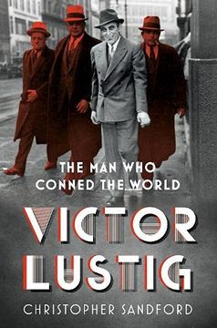 portada Victor Lustig: The man who Conned the World (en Inglés)
