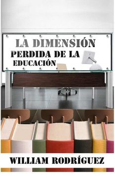 portada La Dimension Perdida De La Educacion (Spanish Edition)