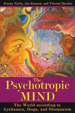 portada The Psychotropic Mind: The World According to Ayahuasca, Iboga, and Shamanism (in English)