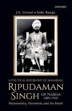 portada Maharaja Ripudaman Singh of Nabha c [Hardcover] [Jan 01, 2018] J. Si Grewal and Indu Banga (en Inglés)