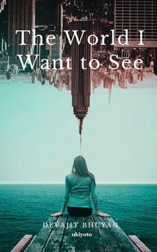 portada The World I Want to see (in English)