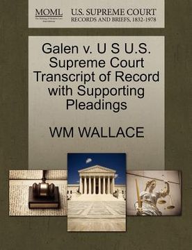 portada galen v. u s u.s. supreme court transcript of record with supporting pleadings