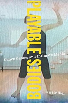 portada Playable Bodies: Dance Games and Intimate Media (en Inglés)