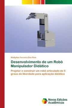 portada Desenvolvimento de um Robô Manipulador Didático (en Portugués)