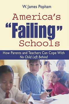 portada america's failing schools: how parents and teachers can cope with no child left behind