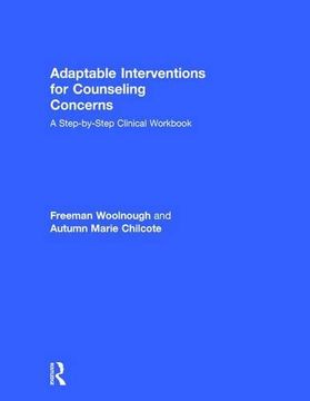 portada Adaptable Interventions for Counseling Concerns: A Step-By-Step Clinical Workbook (in English)