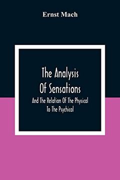 portada The Analysis of Sensations, and the Relation of the Physical to the Psychical (in English)