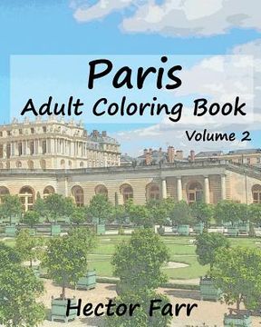 portada Paris: Adult Coloring Book, Volume 2: City Sketch Coloring Book (en Inglés)