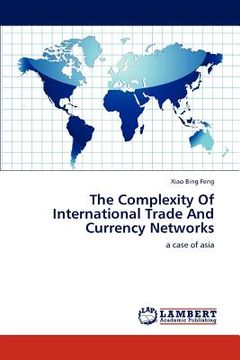 portada the complexity of international trade and currency networks (en Inglés)