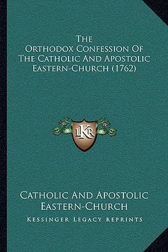 portada the orthodox confession of the catholic and apostolic eastern-church (1762) (in English)
