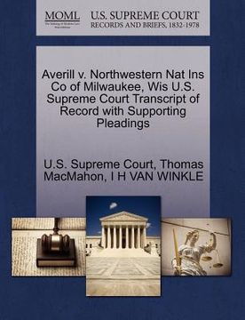 portada averill v. northwestern nat ins co of milwaukee, wis u.s. supreme court transcript of record with supporting pleadings (en Inglés)