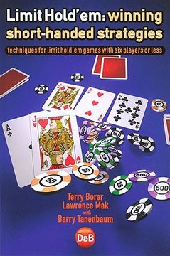 Limit Hold'em: Winning Short-Handed Strategies (en Inglés)