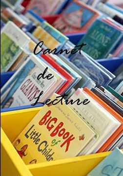 portada Carnet de lecture: Un carnet de lecture pour se souvenir de vos lectures, 17 X 25, 4 cm, 120 Pages. (en Francés)