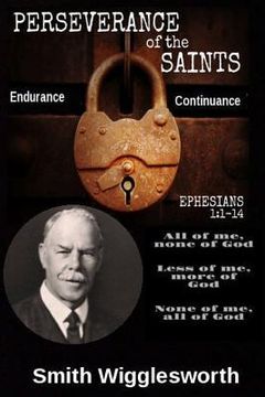 portada Smith Wigglesworth The Perseverance of the Saints: "Commitment, Obedience, Patience, Endurance" (in English)
