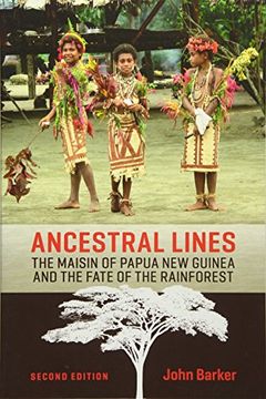 portada Ancestral Lines: The Maisin of Papua New Guinea and the Fate of the Rainforest, Second Edition (in English)