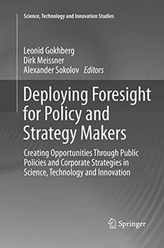 portada Deploying Foresight for Policy and Strategy Makers: Creating Opportunities Through Public Policies and Corporate Strategies in Science, Technology and. (Science, Technology and Innovation Studies) (en Inglés)