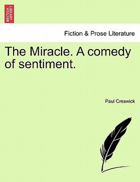 portada the miracle. a comedy of sentiment. (in English)