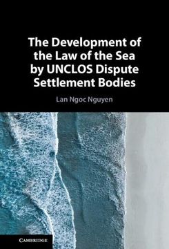 portada The Development of the law of the sea by Unclos Dispute Settlement Bodies (in English)