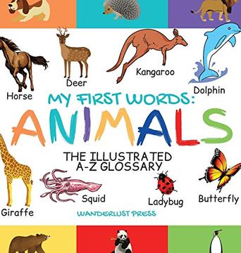 portada My First Words: The Illustrated a-z Glossary of the Animal Kingdom for Preschoolers 