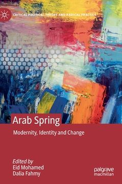 portada Arab Spring: Modernity, Identity and Change (en Inglés)