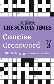 portada The Sunday Times Concise Crossword Book 3: 100 Challenging Crossword Puzzles (The Sunday Times Puzzle Books) (en Inglés)