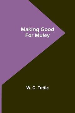portada Making Good for Muley (en Inglés)