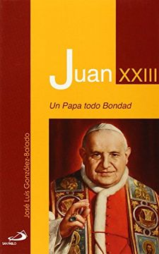portada Juan XXIII: Un Papa todo bondad (Retratos de bolsillo)