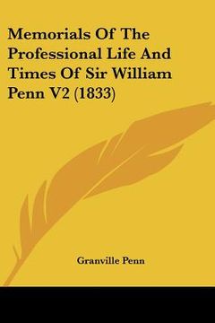 portada memorials of the professional life and times of sir william penn v2 (1833) (en Inglés)