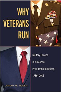portada Why Veterans Run: Military Service in American Presidential Elections, 1789-2016 (en Inglés)