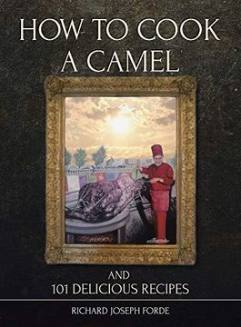 portada How to Cook a Camel and 101 Delicious Recipies (libro en Inglés)