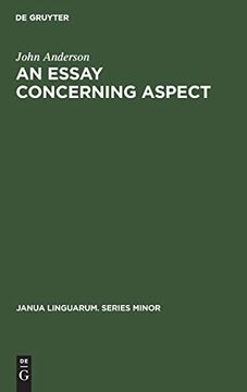 portada An Essay Concerning Aspect: Some Considerations of a General Character Arising From the Abbé Darrigol's Analysis of the Basque Verb (Janua Linguarum. Series Minor) (en Inglés)