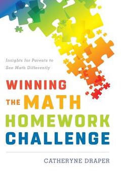 portada Winning the Math Homework Challenge: Insights for Parents to See Math Differently (en Inglés)